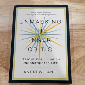 Unmasking the Inner Critic Book by Andrew Lang